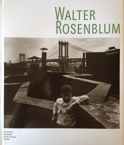 Walter Rosenblum: Photographer - Walter Rosenblum
